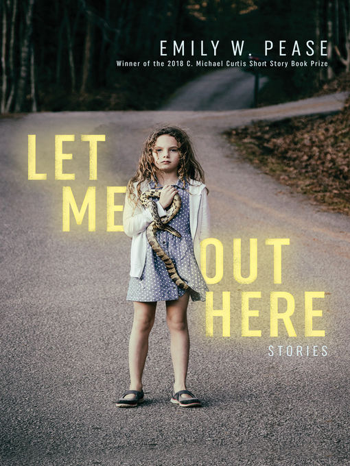 Title details for Let Me Out Here by Emily W. Pease - Available